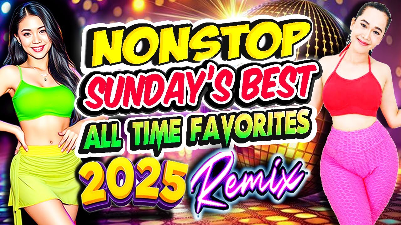 NONSTOP ALL-TIME FAVORITE SUNDAY'S BEST DISCO REMIX 2025💥NONSTOP SAYAWAN SA BARYO DISCO REMIX💥