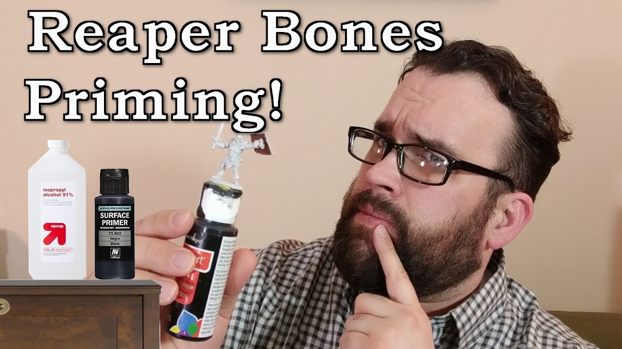 How to Primer Reaper Bones - The Best Durability Priming Technique So Far