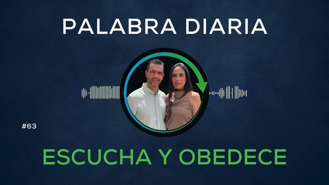 Palabra Diaria - Escucha y Obedece