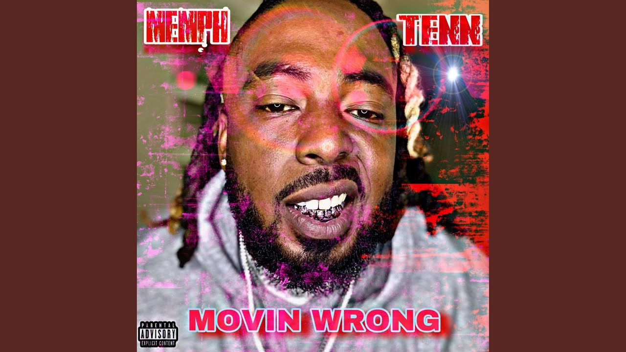 MOVIN WRONG