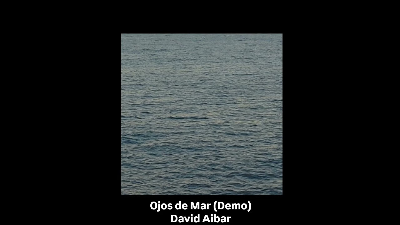 Ojos de Mar (Demo) - David Aibar