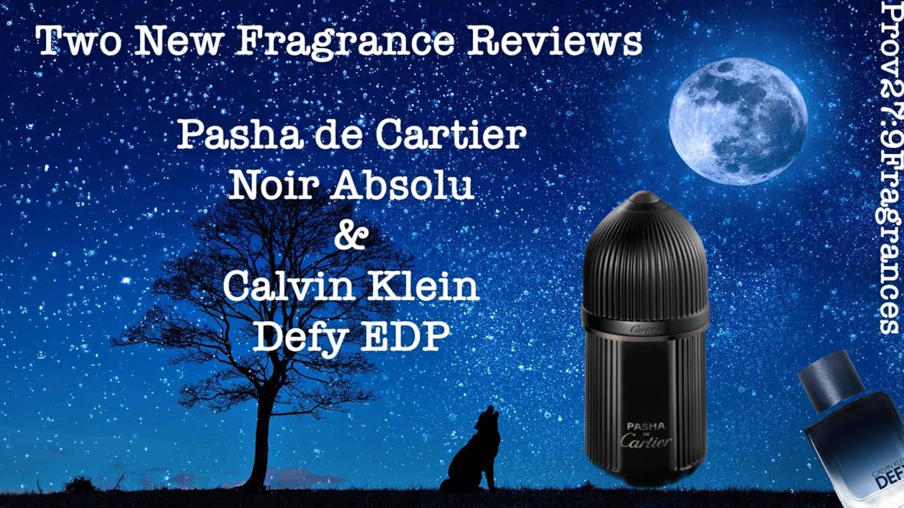 Pasha de Cartier Noir Abolu & Calvin Klein Defy EDP First Impressions