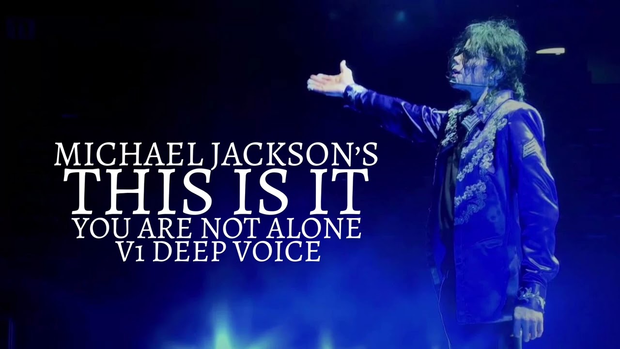 Michael Jackson - You Are Not Alone (This Is It - V1 Deep Voice) Rehearsal Studio Version