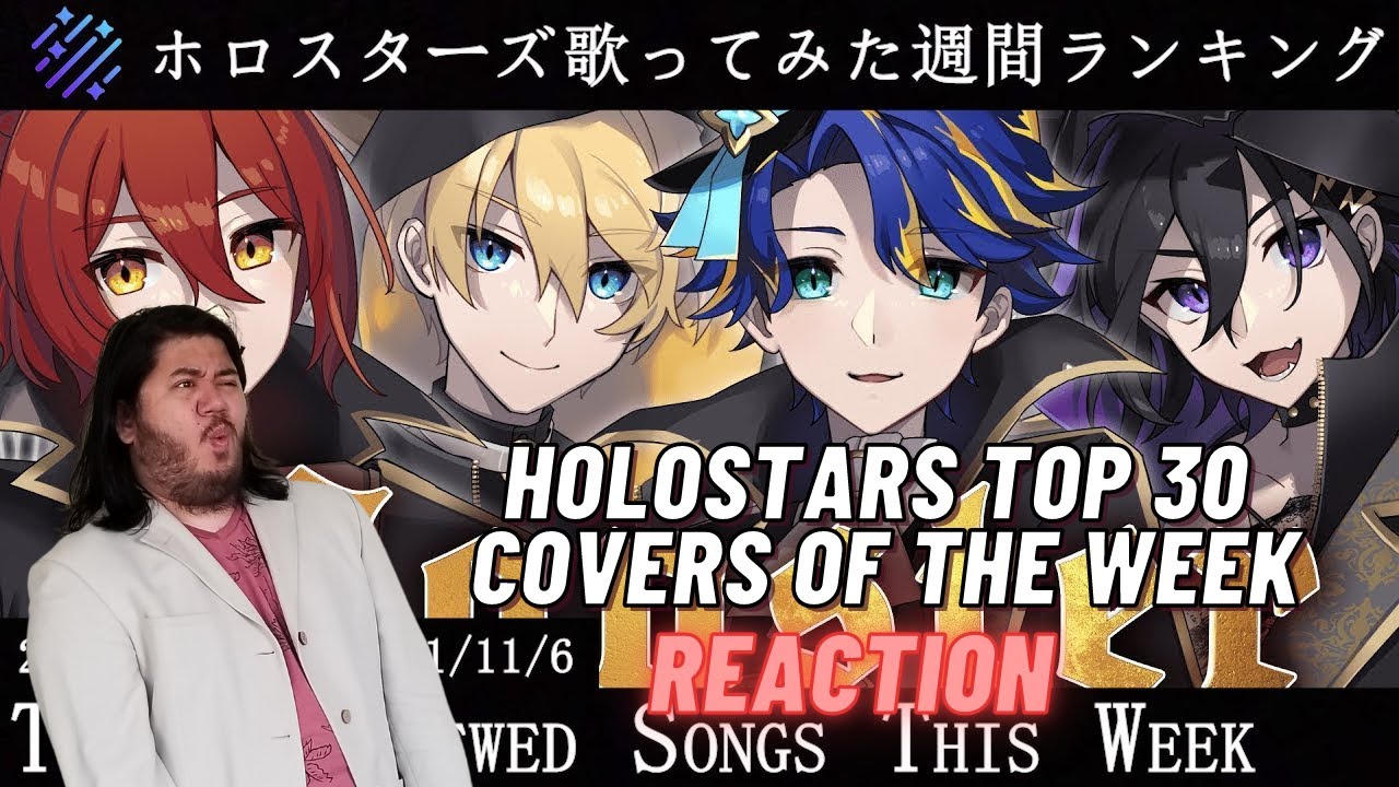 Holostars Reaction - Top 30 Cover Songs of the Week! || My Two SENts