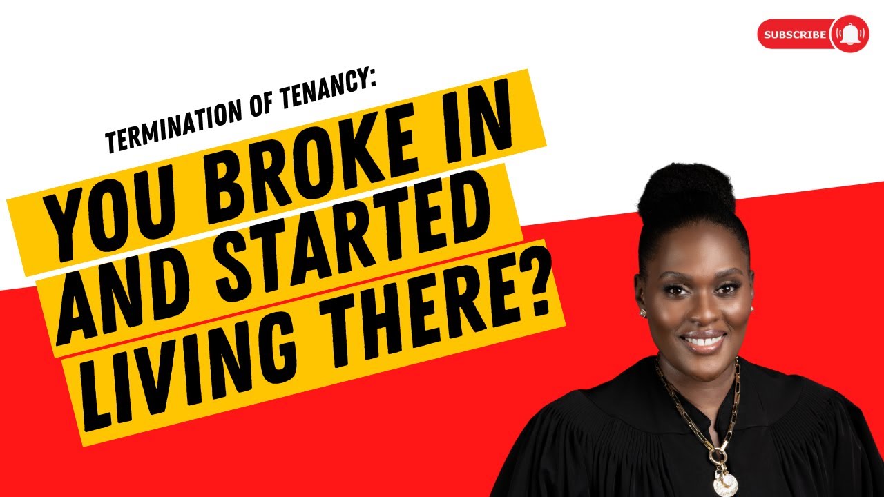 Termination of Tenancy: You Broke in and Started Living There?