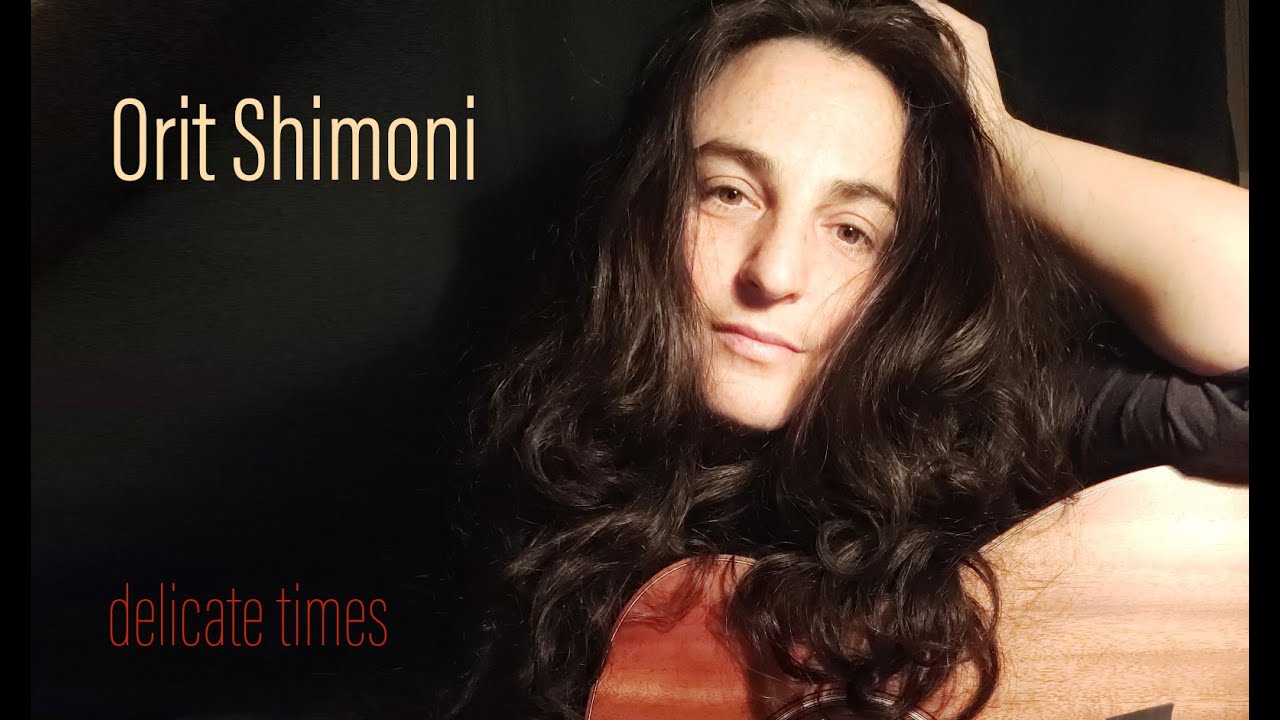 Orit Shimoni: “delicate times”