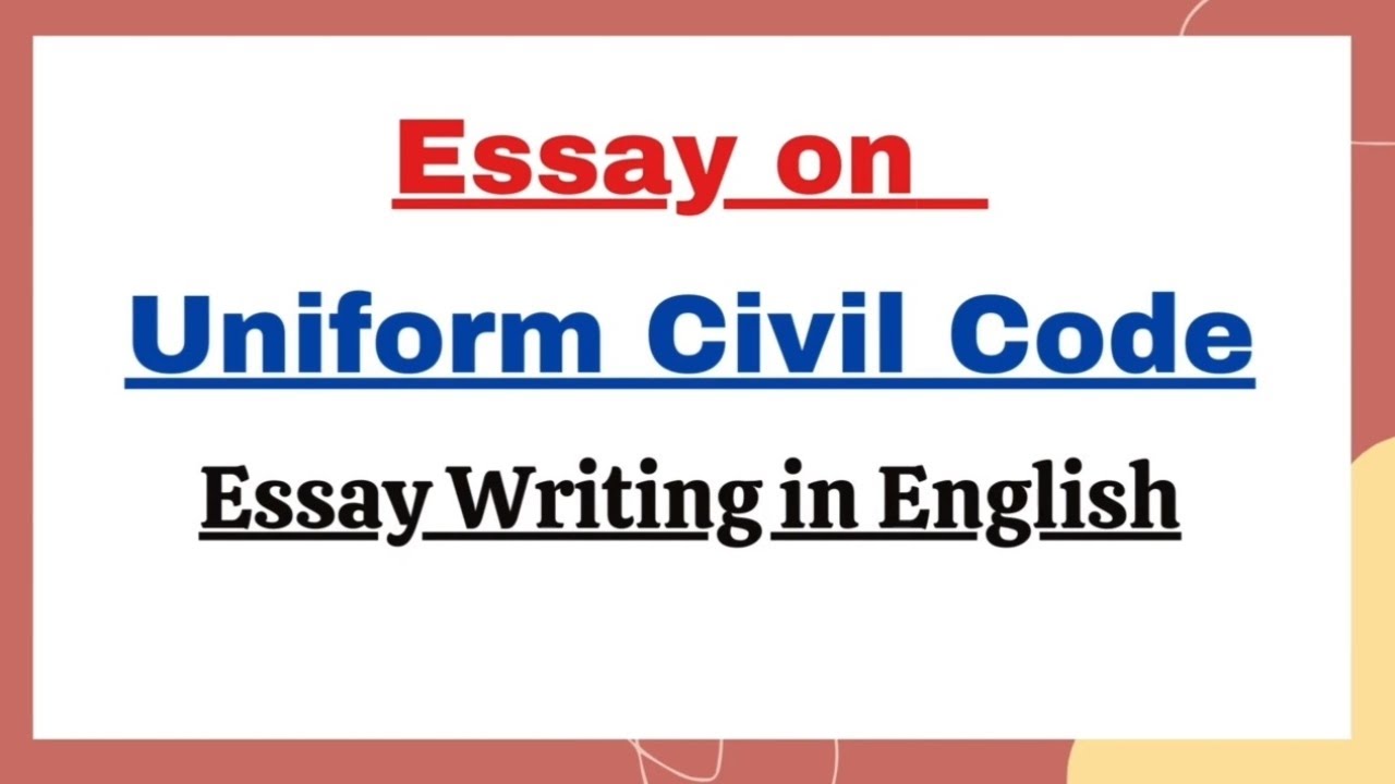 Write Essay on Uniform Civil Code in India in  English | Essay Writing on UCC | English Essays