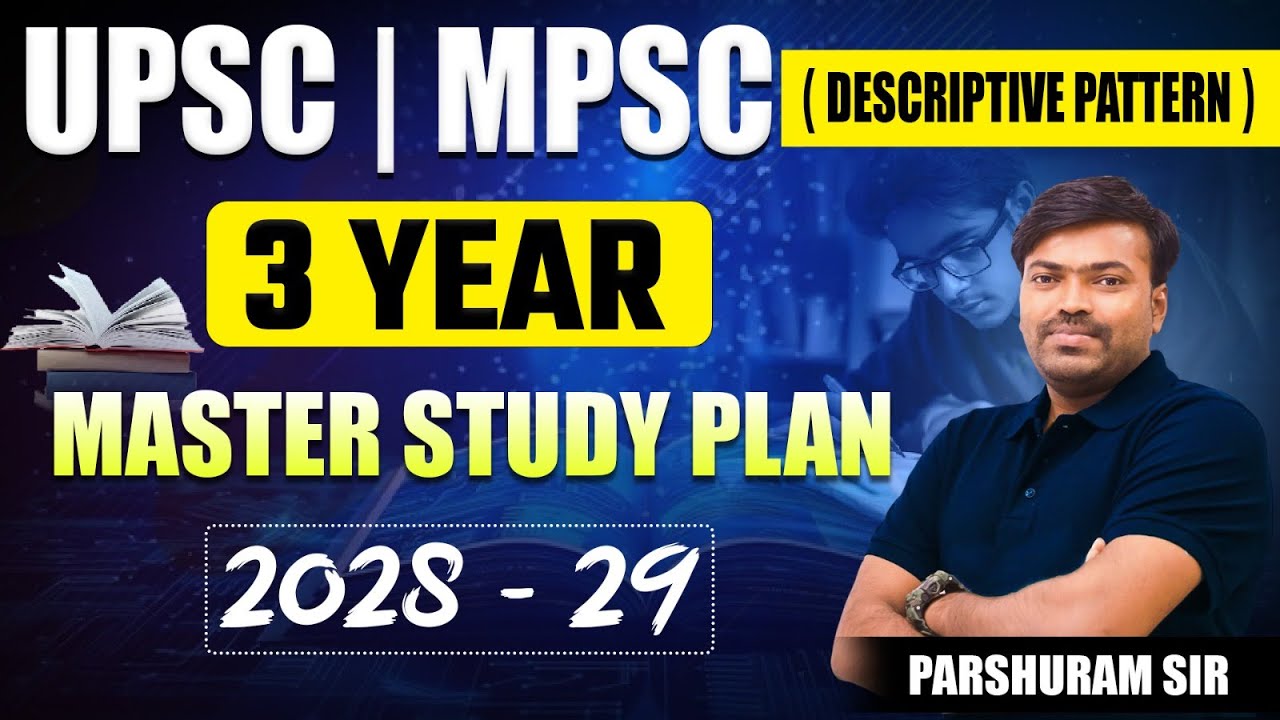 UPSC/MPSC 2028 - 29 | 3 Year Master Study Plan | Descriptive Pattern Strategy #upscmpsc
