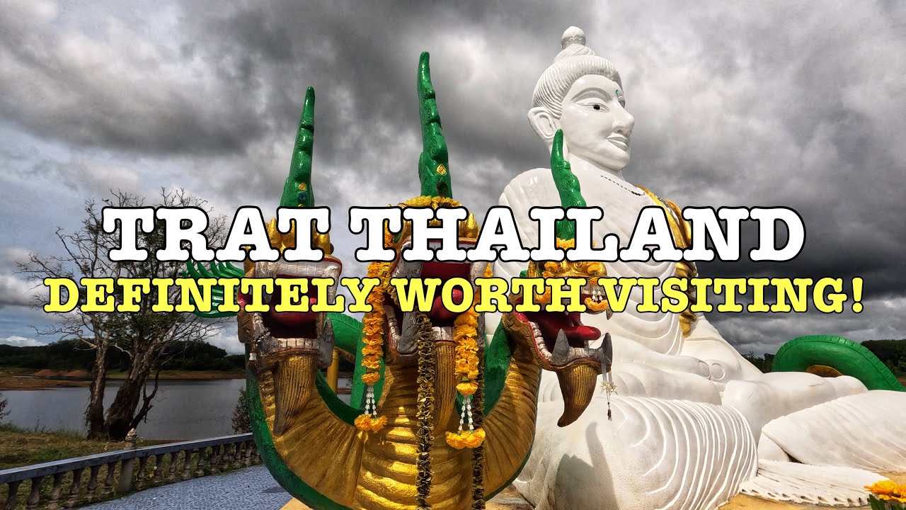 Trat Thailand Travel Vlog Buddha in Water, Chinese Temple, Seafood Restaurant & Best Thai Market