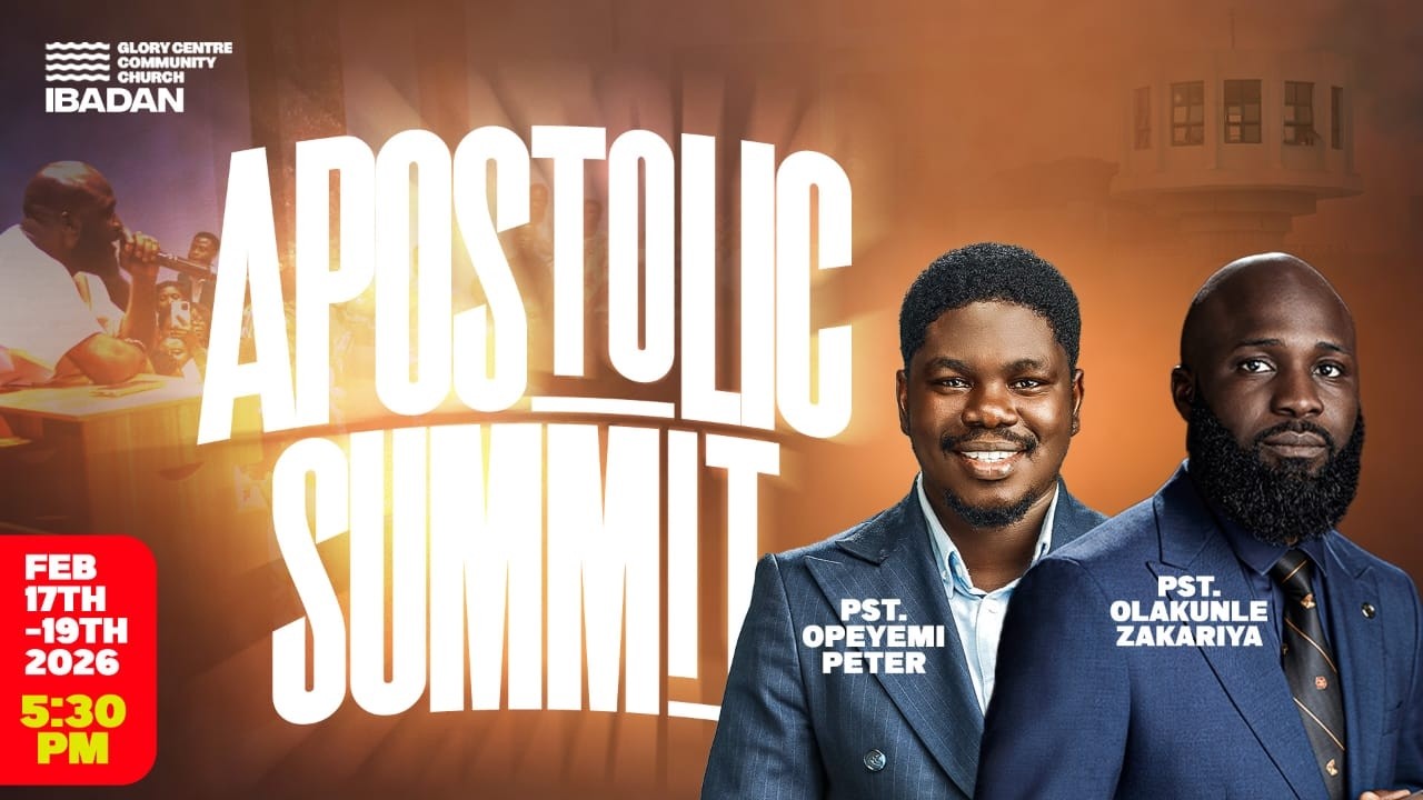 GCCC IBADAN | APOSTOLIC SUMMIT |  17TH FEBRUARY 2026