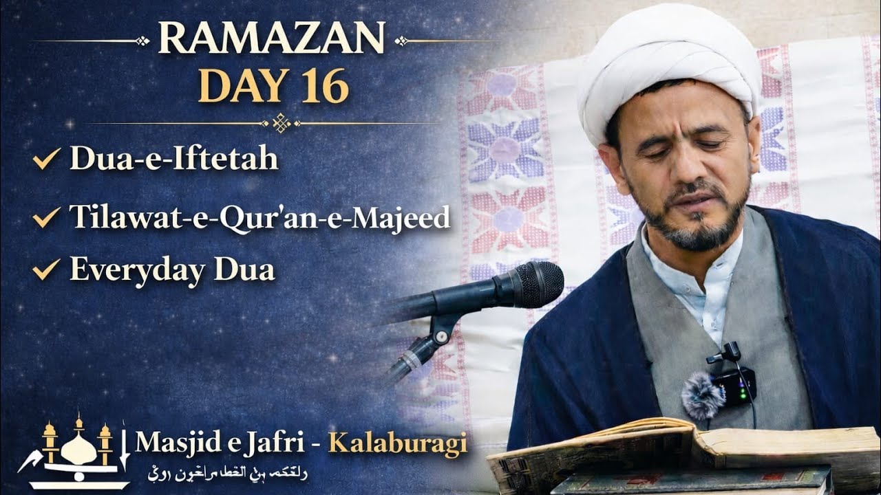 🔴 LIVE | Ramazan Day 16 | Dua e Iftetah | Tilawat e Quran | Jashn | Masjid-e-Jaffari, Kalaburagi