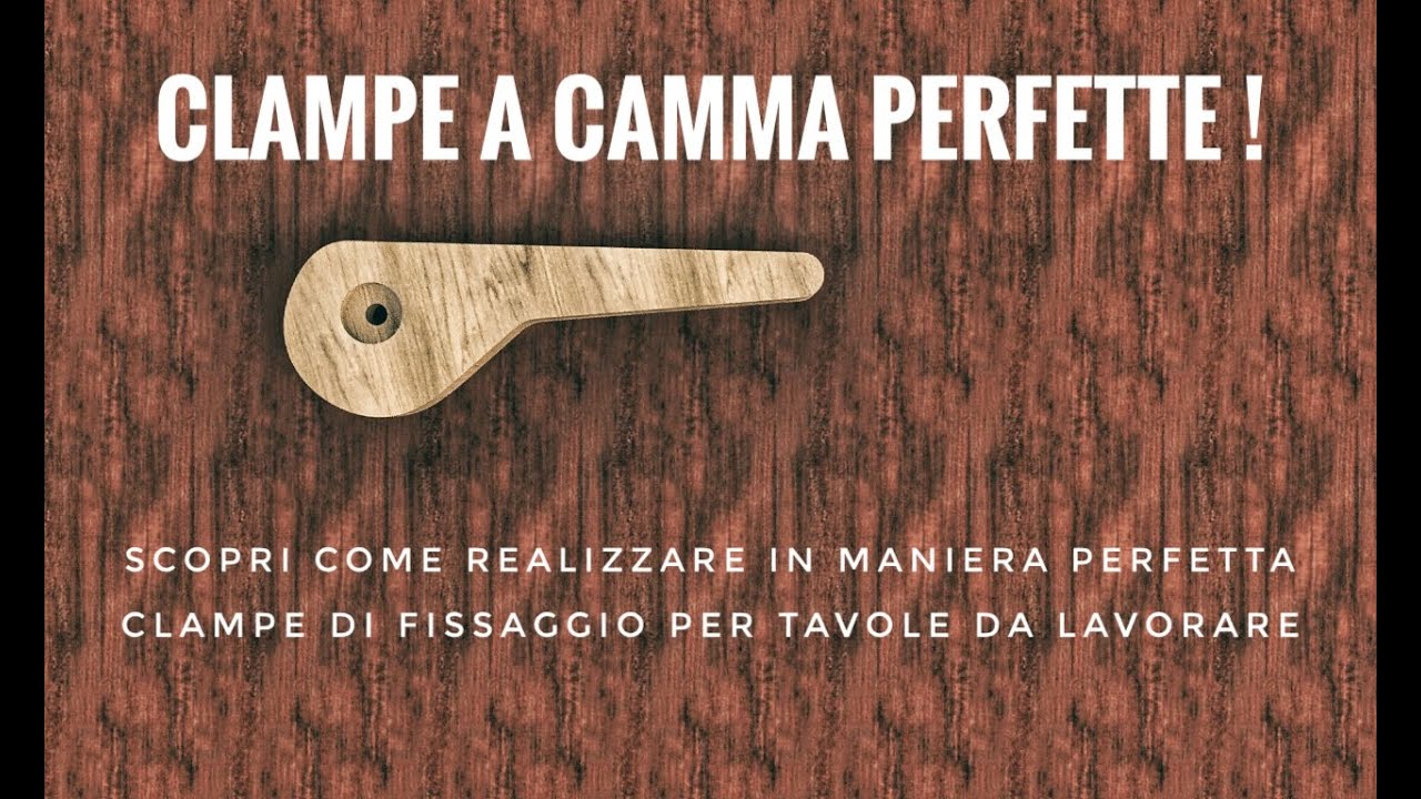 🔴 CLAMPE DI FISSAGGIO A CAMMA PERFETTE ! 🔴