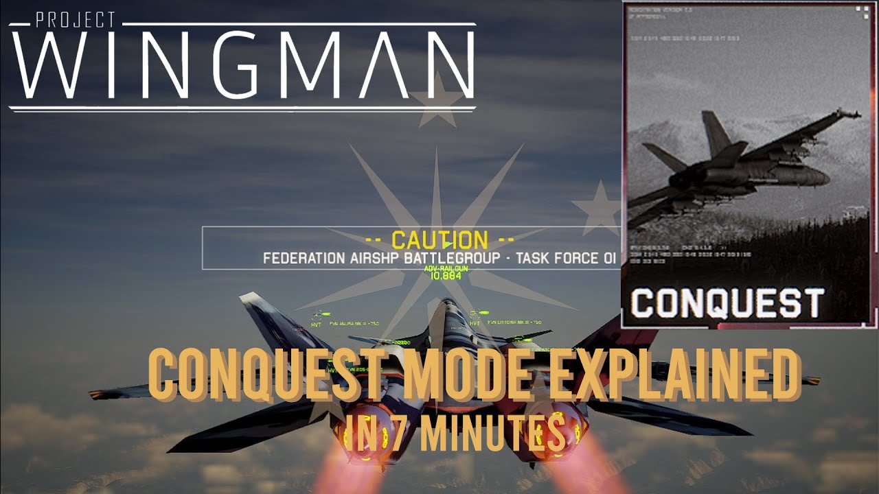Conquest Mode Explained In 7 Minutes | Project Wingman