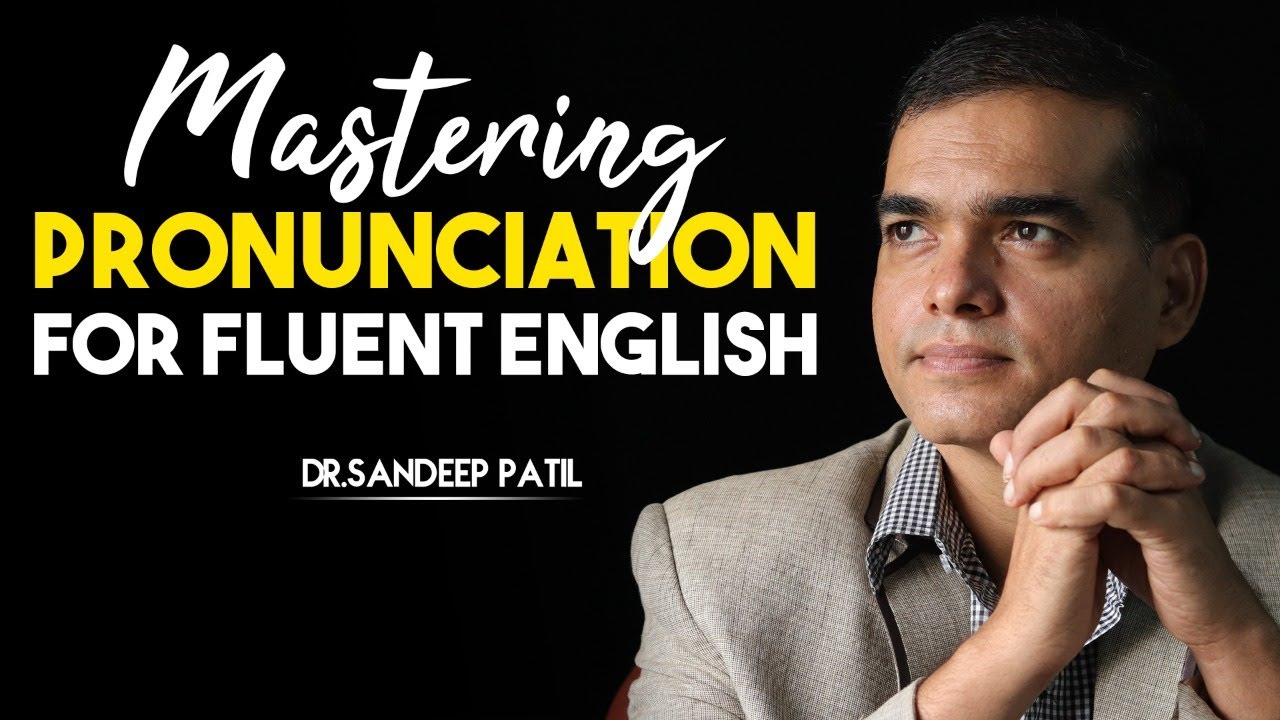 Mastering Pronunciation-Part 21. | by Dr. Sandeep Patil.