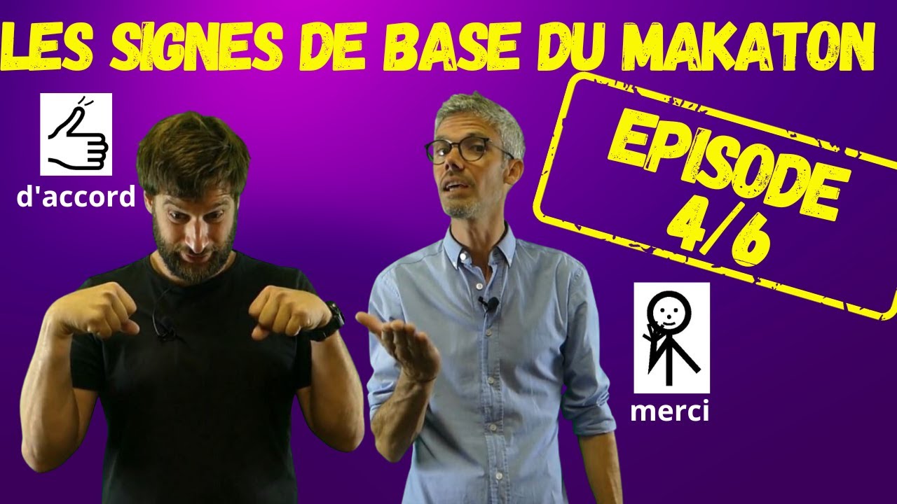 Les signes de base en Makaton épisode 4/6