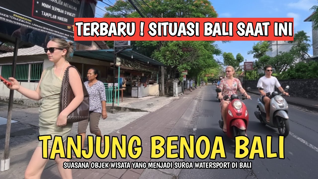 SITUASI BALI SAAT INI ! TANJUNG BENOA BALI
