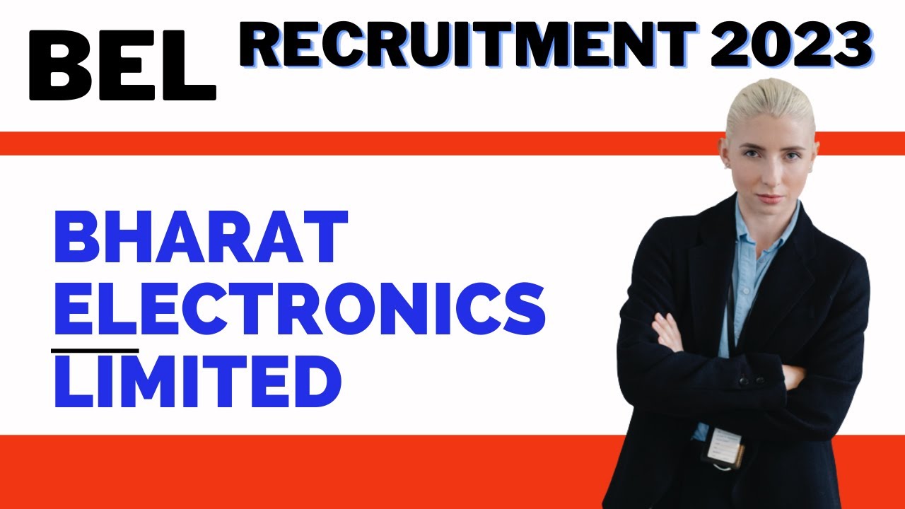 BEL 2023 | BEL Notification 2023 | Salary 55,000 |Complete details | FRESHERS BTECH & MBA |