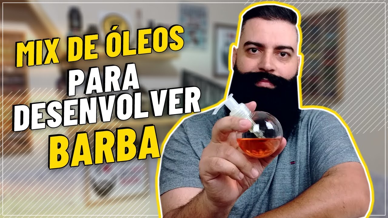 MIX DE ÓLEO I COMO FAZER UM ÓLEO PARA A BARBA E DESENVOLVER NOVOS FIOS