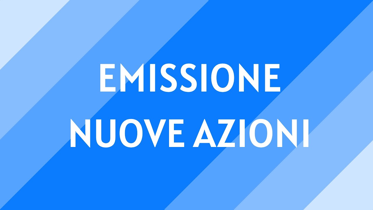 #37 Emissione di nuove azioni