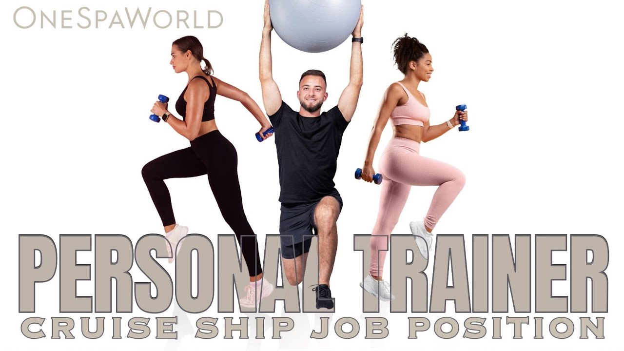 Personal Trainer Job on Cruise Ships | Training, Salary & Life at Sea | One Spa World