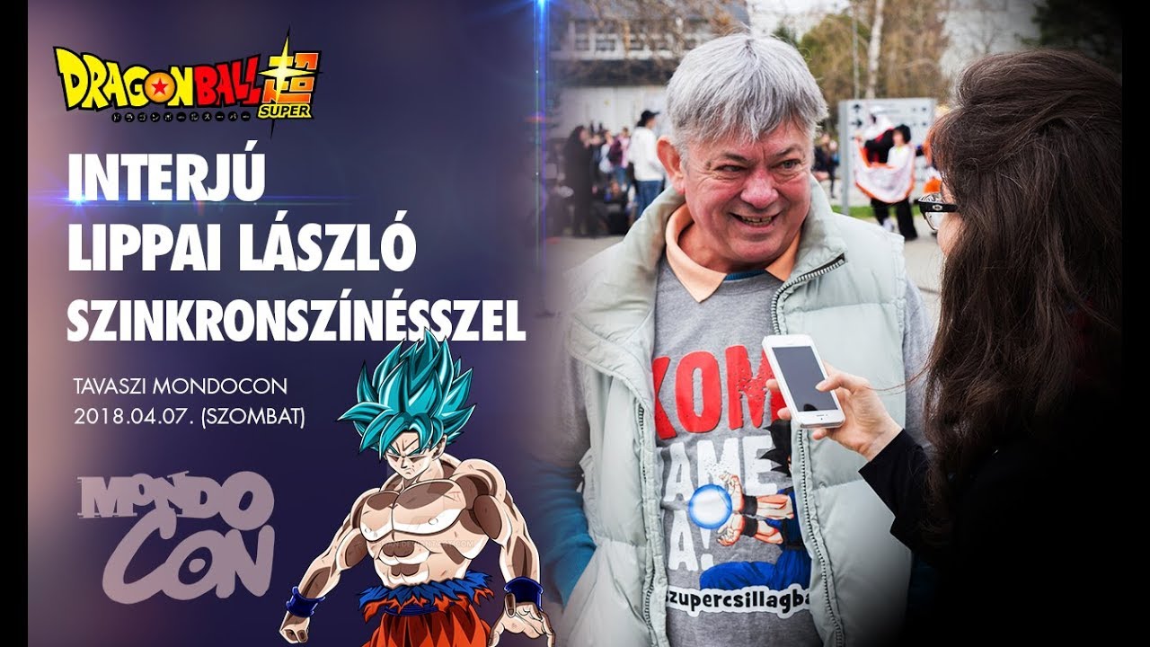 Interjú Lippai Lászlóval, Son Goku magyar hangjával! - 2018 Tavaszi MondoCon