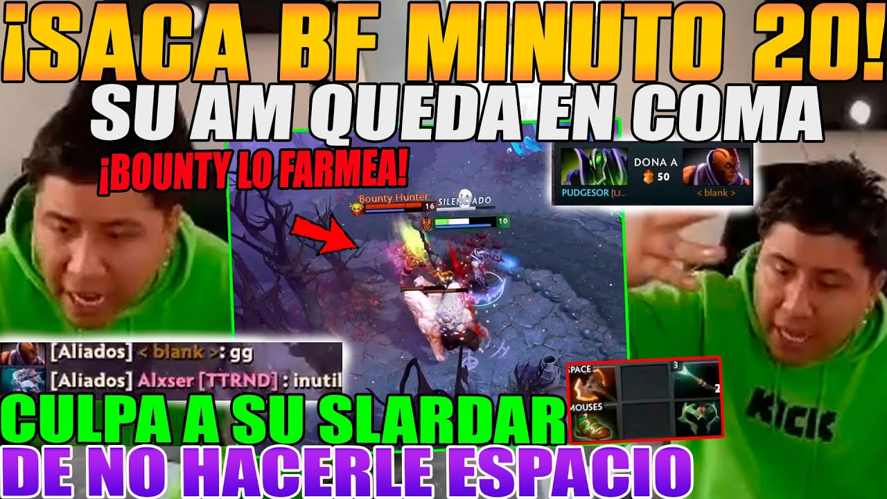 SACA BF MINUTOS 20! MACARIUS QUEDA EN COMA CN SU AM, CULPA A SU SLARDAR DE NO HACERLE ESPACIO DOTA 2