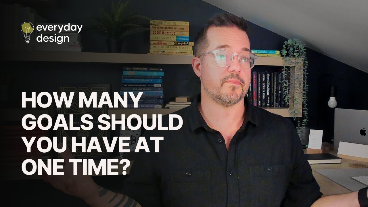 How many goals should you have at one time?