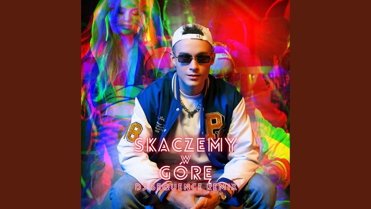 Skaczemy w górę (DJ Sequence Remix)