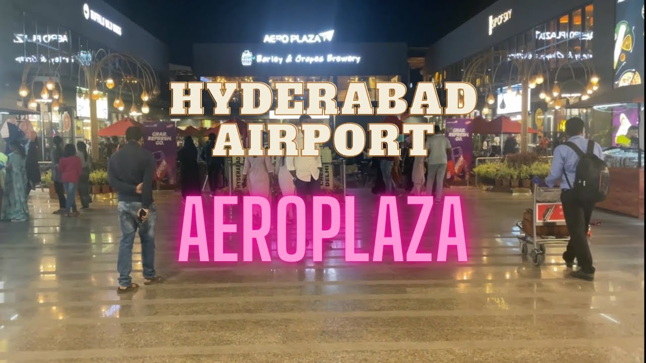 Aeroplaza at Hyderabad Airport | Complete tour with all food options