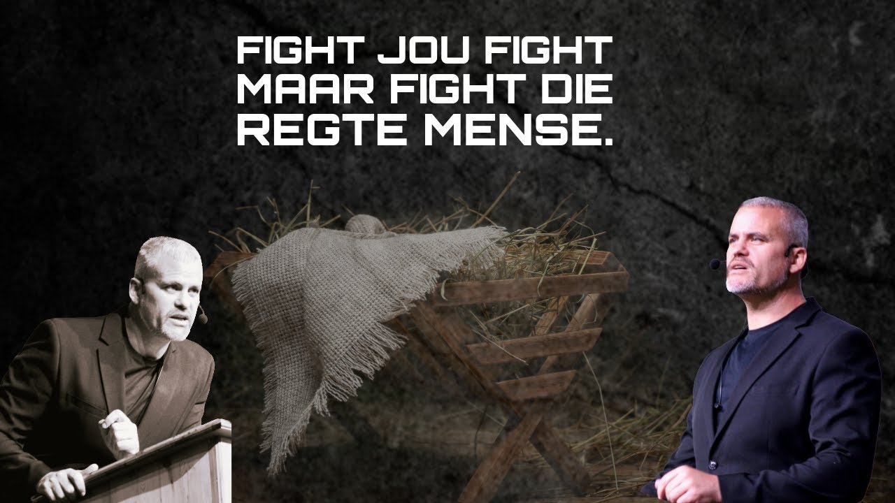 Pastoor Desmond Wessels: Fight jou fight maar fight die regte mense.