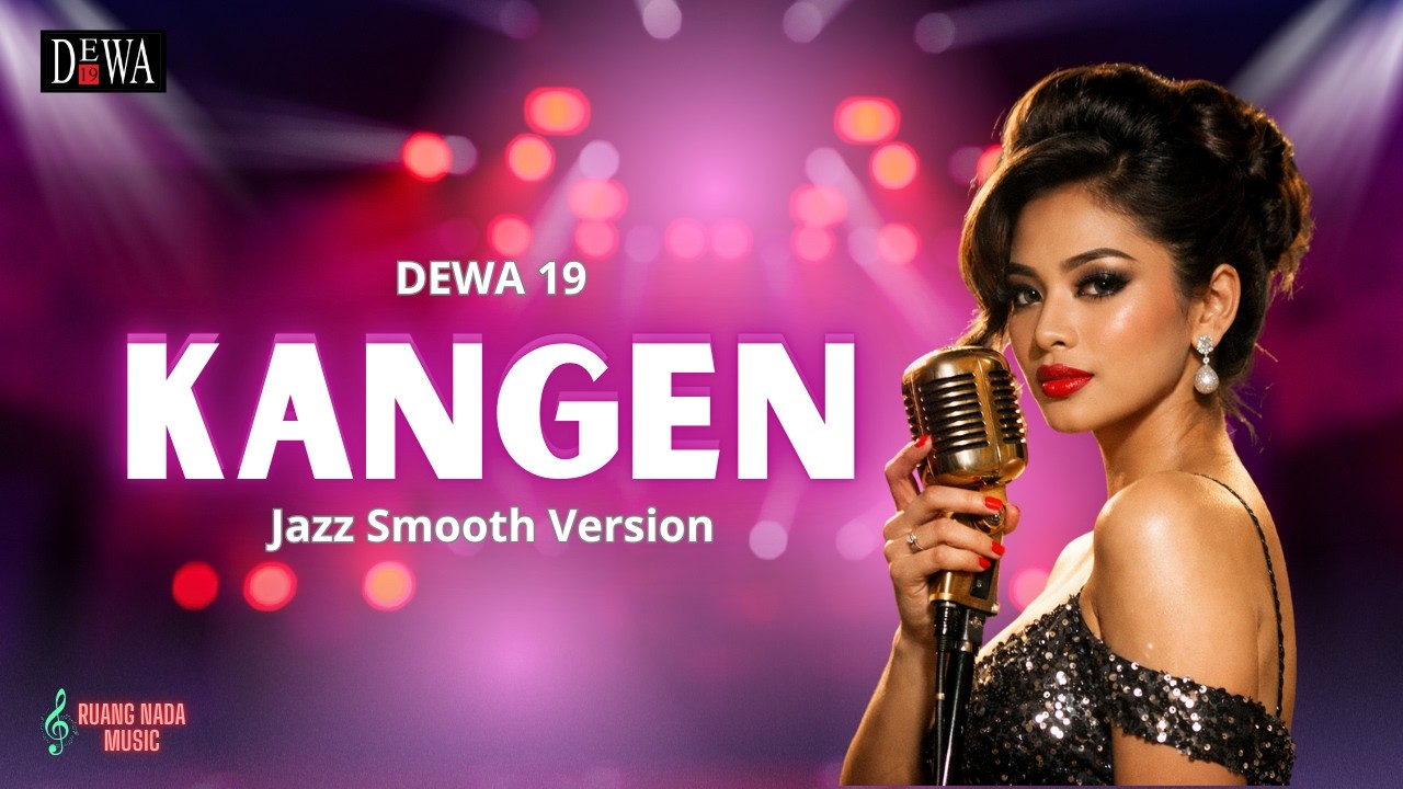 Kangen - Dewa 19 Cover Jazz Terbaik Yang Pernah Anda Dengar - Sangat Syahdu Dengarnya