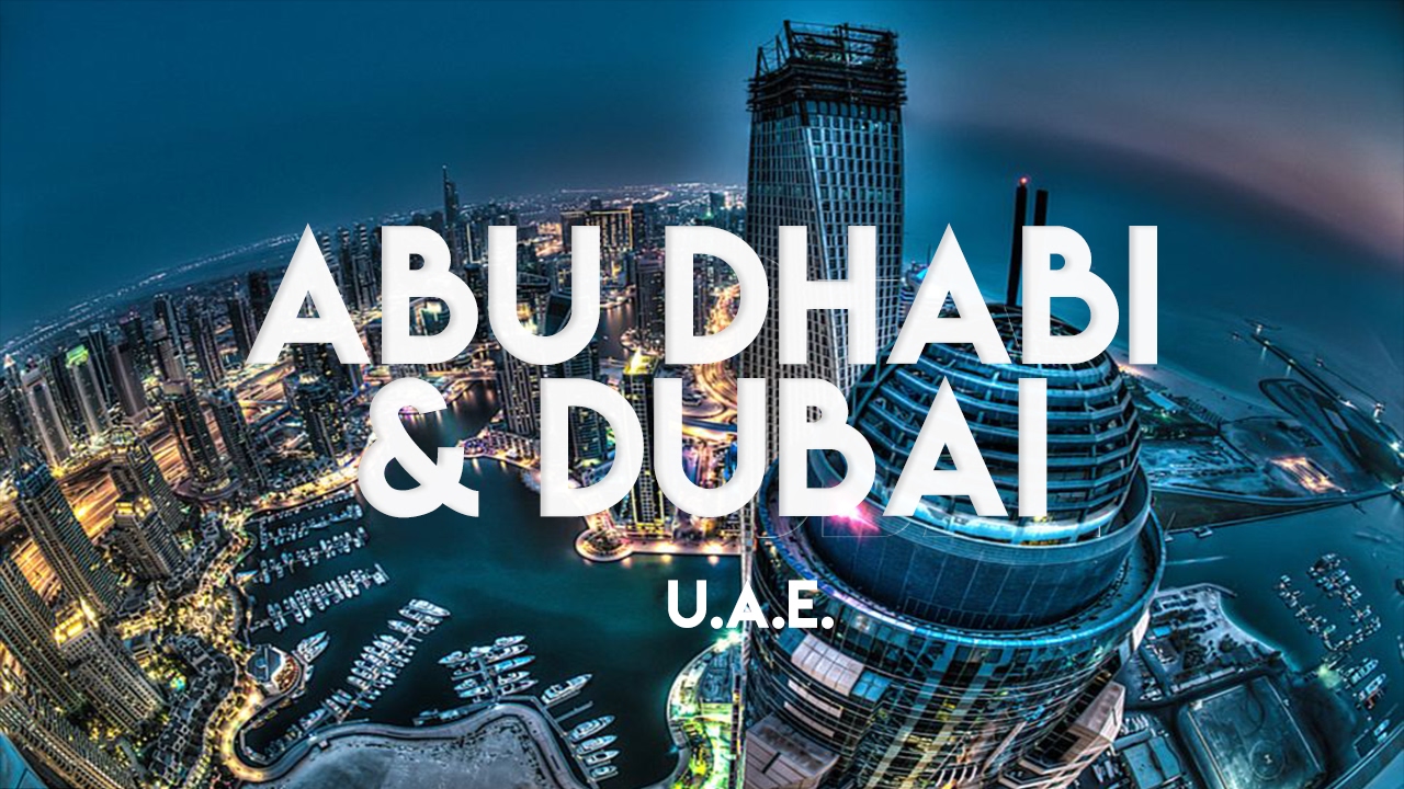 DUBAI & ABU DHABI 2017 - 4K GoPro HERO5 + Karma Grip