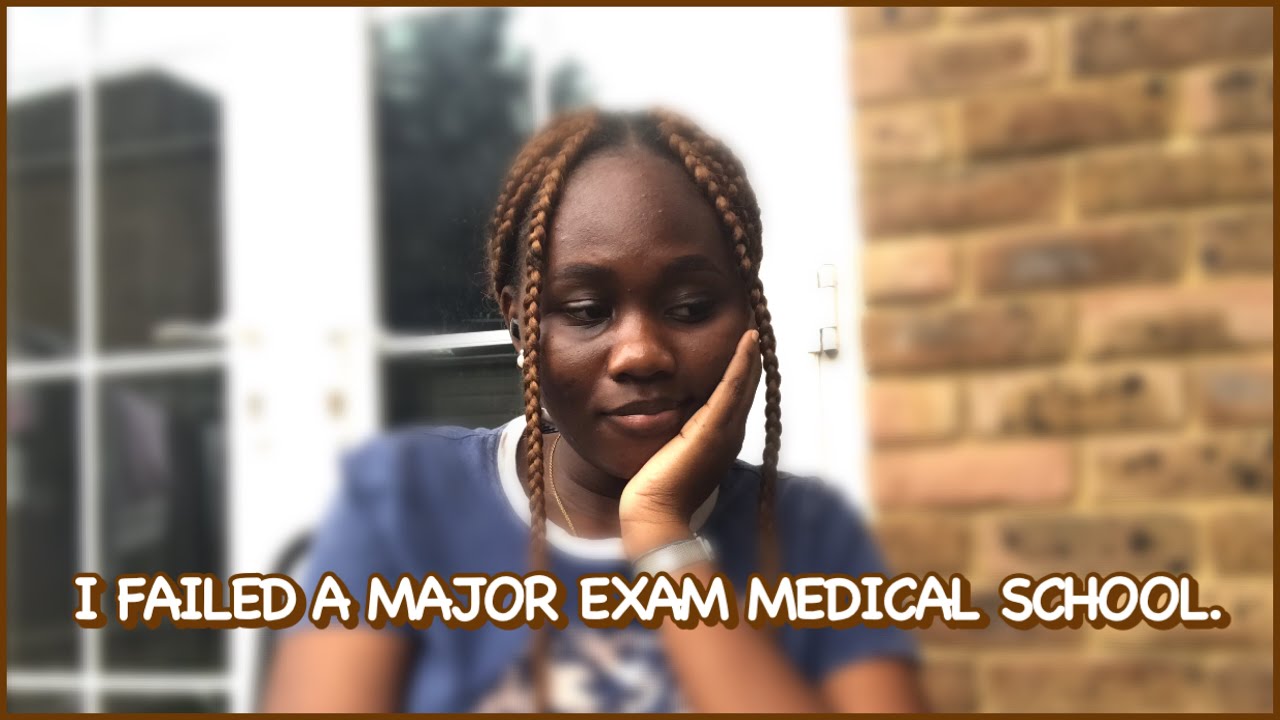 How To Deal With Failure in Medical School + Storytime | I Failed A Major Exam.