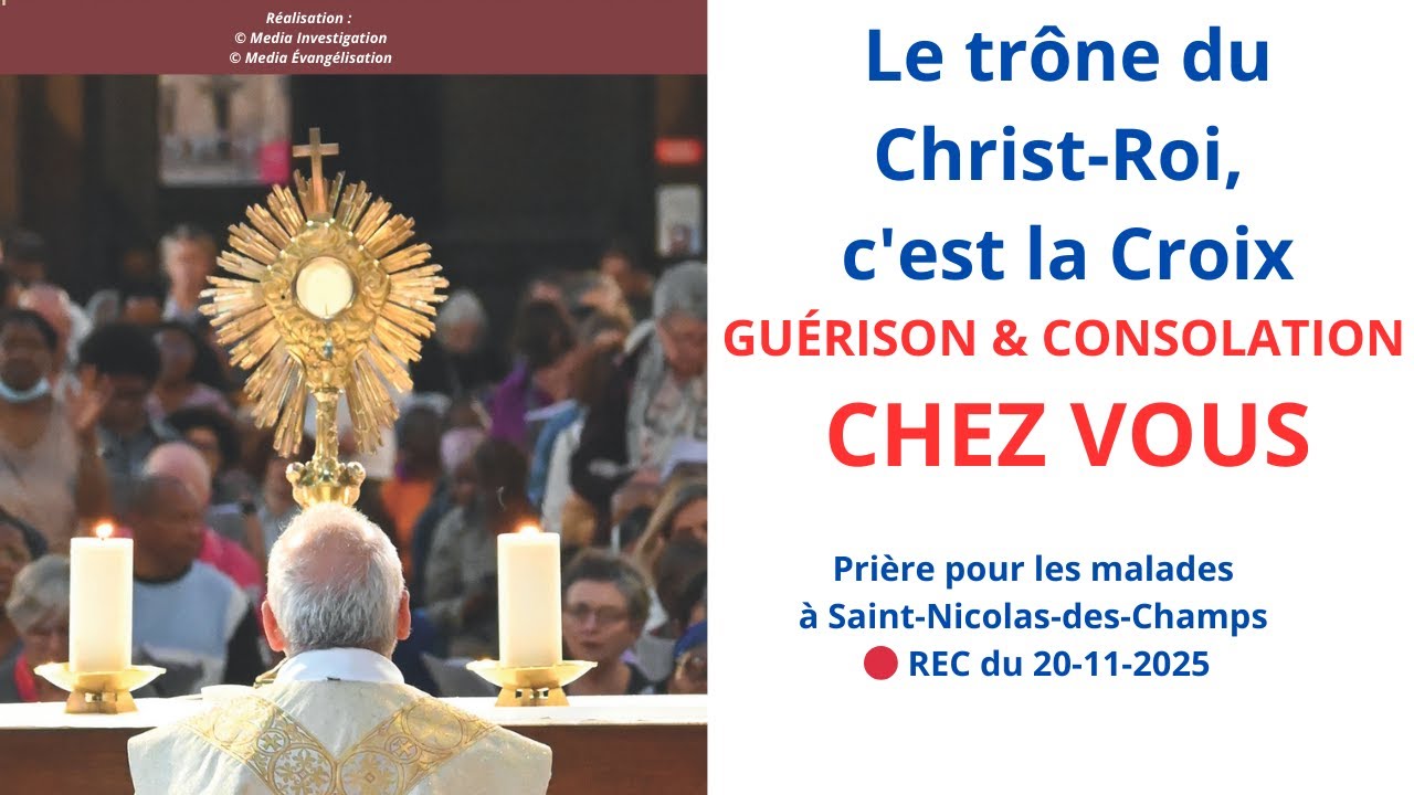 Le trône du Christ-Roi, c'est la Croix - Guérison & Consolation CHEZ VOUS / Prière des malades
