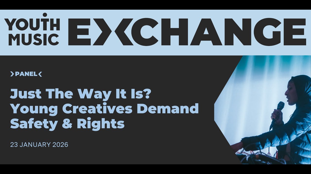 Just The Way It Is? Young Creatives Demand Safety & Rights in Music (Panel)
