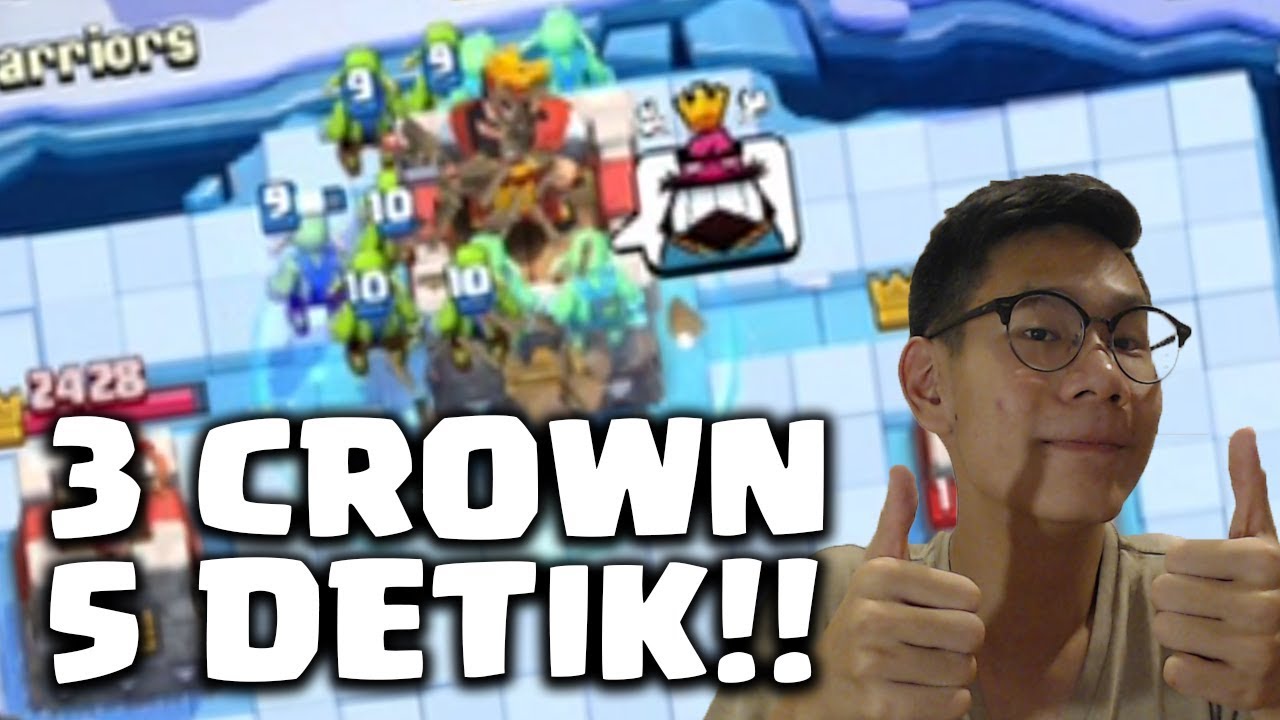 BISA DAPET 3 CROWN DALAM HITUNGAN DETIK - Clash Royale Indonesia