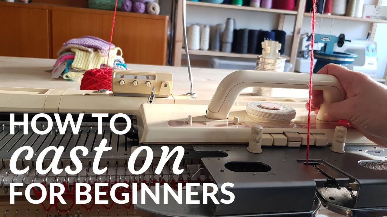 How to cast on: quick and easy! | Knitting machine tutorial | Brother KH-260