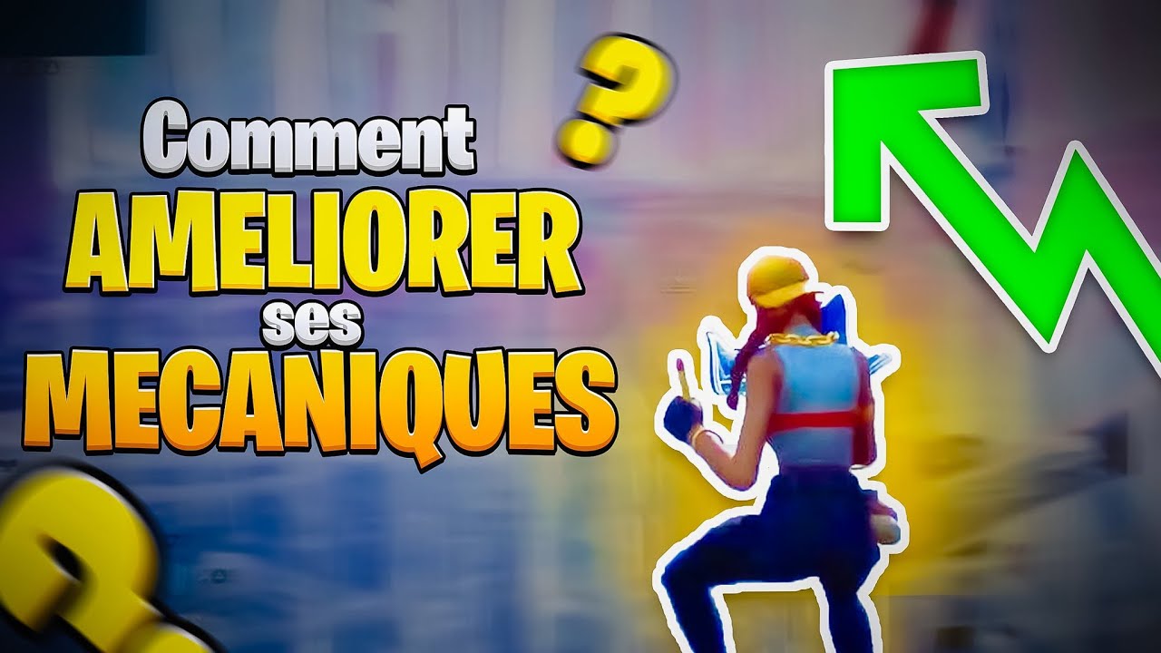 COMMENT AMELIORER SES MECANIQUES SUR FORTNITE (2025)
