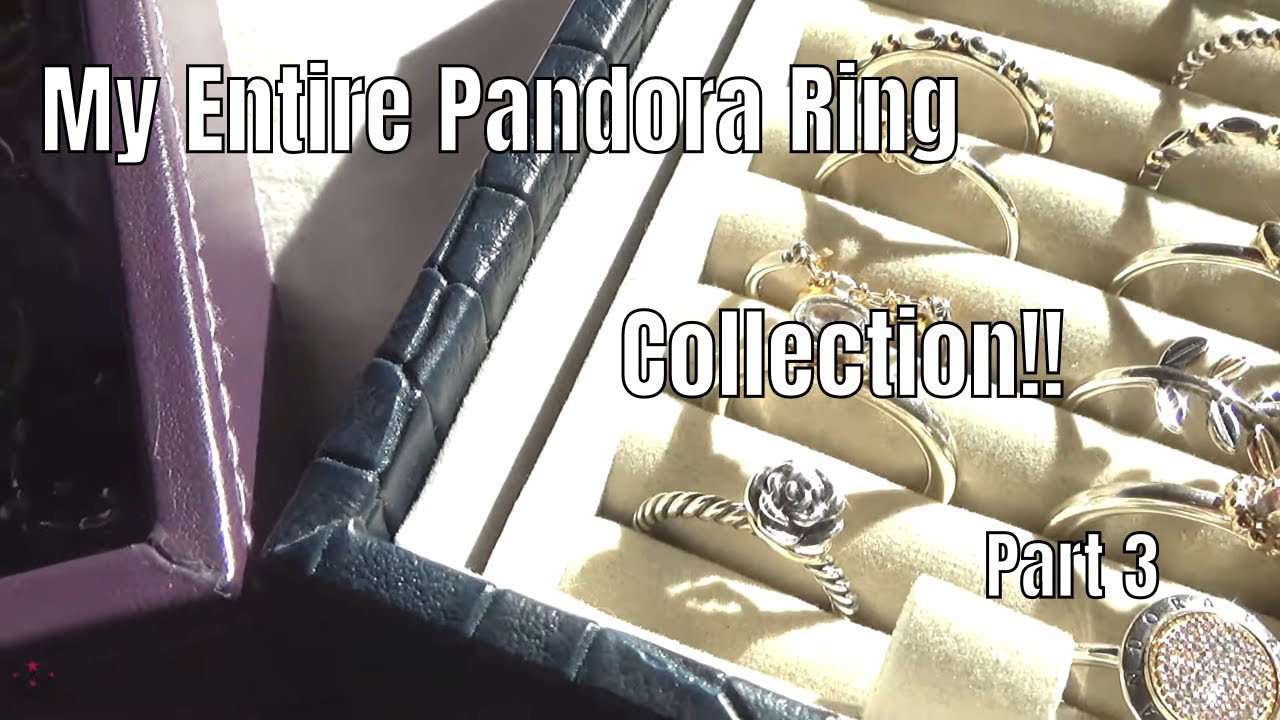Pandora Ring Collection Pt 3 | March 2020