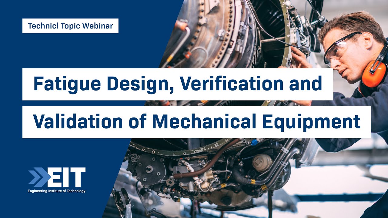 Fatigue Design, Verification and Validation of Mechanical Equipment