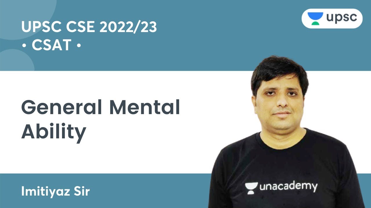 CSAT | General Mental Ability | UPSC CSE/IAS 2022/23 | Unacademy UPSC | Imitiyaz Sir