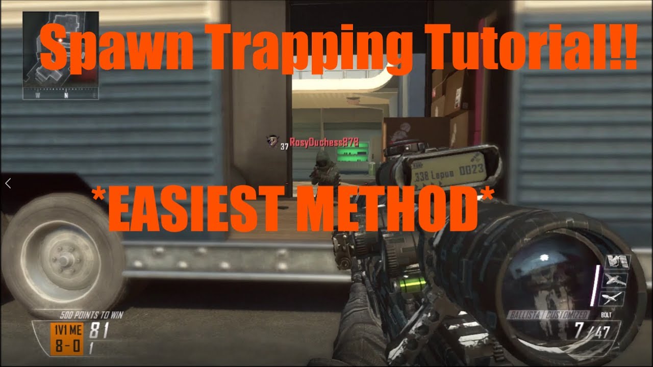 Black Ops 2 Spawn Trapping Tutorial *EASIEST WAY*