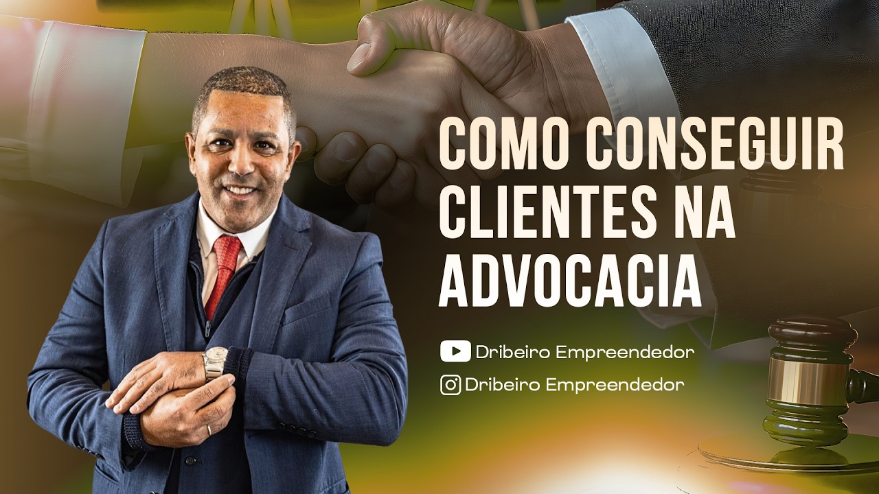Como conseguir clientes na advocacia?