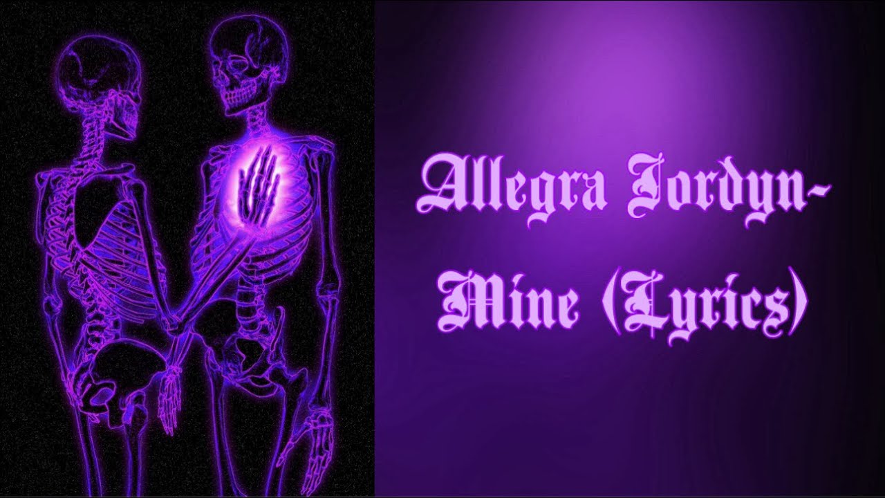 Allegra Jordyn- MINE (Lyrics)