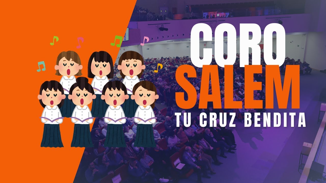 Tu Cruz Bendita - Coro Salem