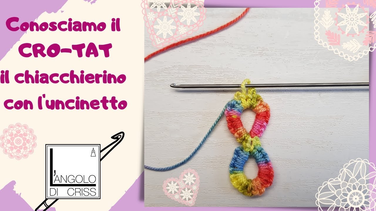 CRO-TAT: conosciamo il chiacchierino con l'uncinetto - TUTORIAL