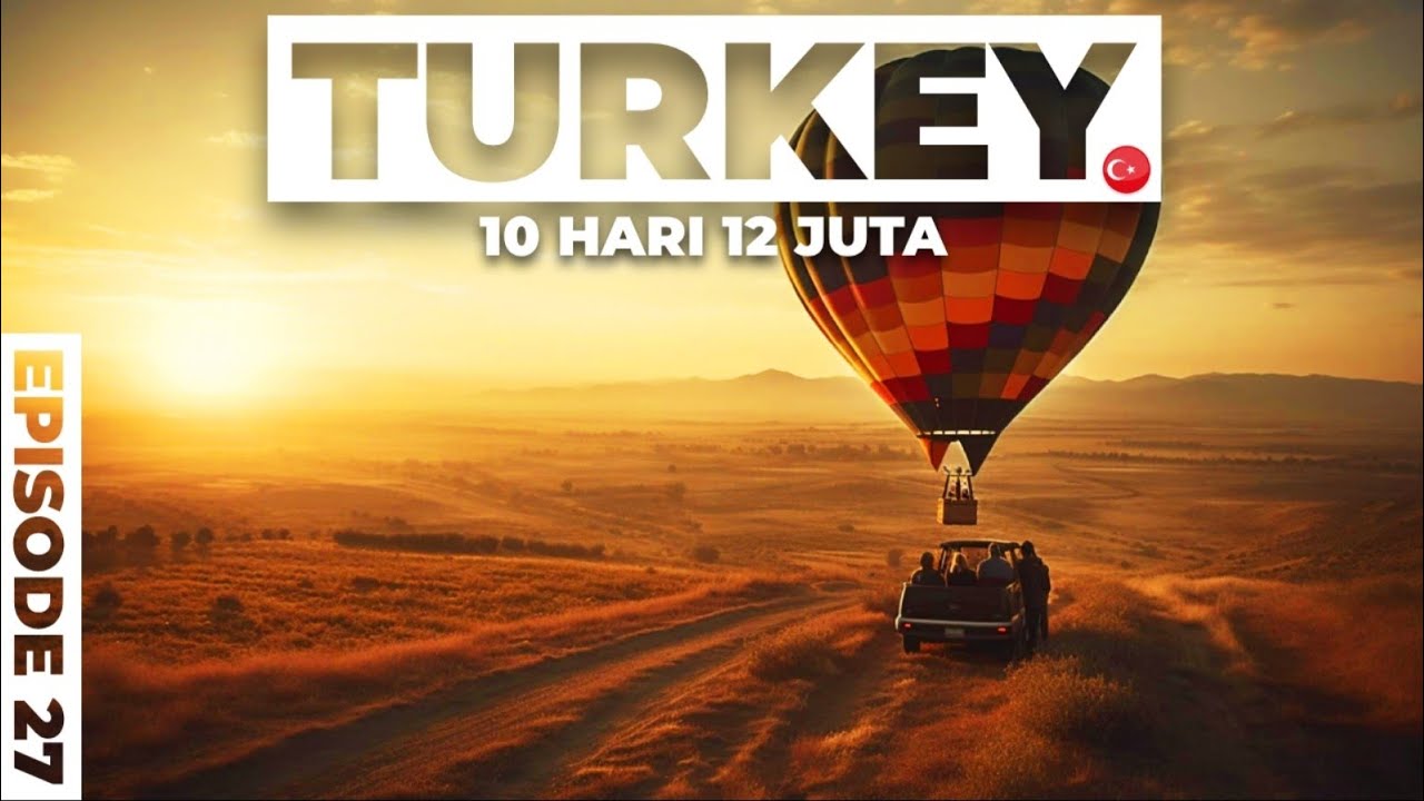 naik Hot Baloon & Safari Jeep Tour Cappadocia seperti atta halilintar | Tour Turki 2023