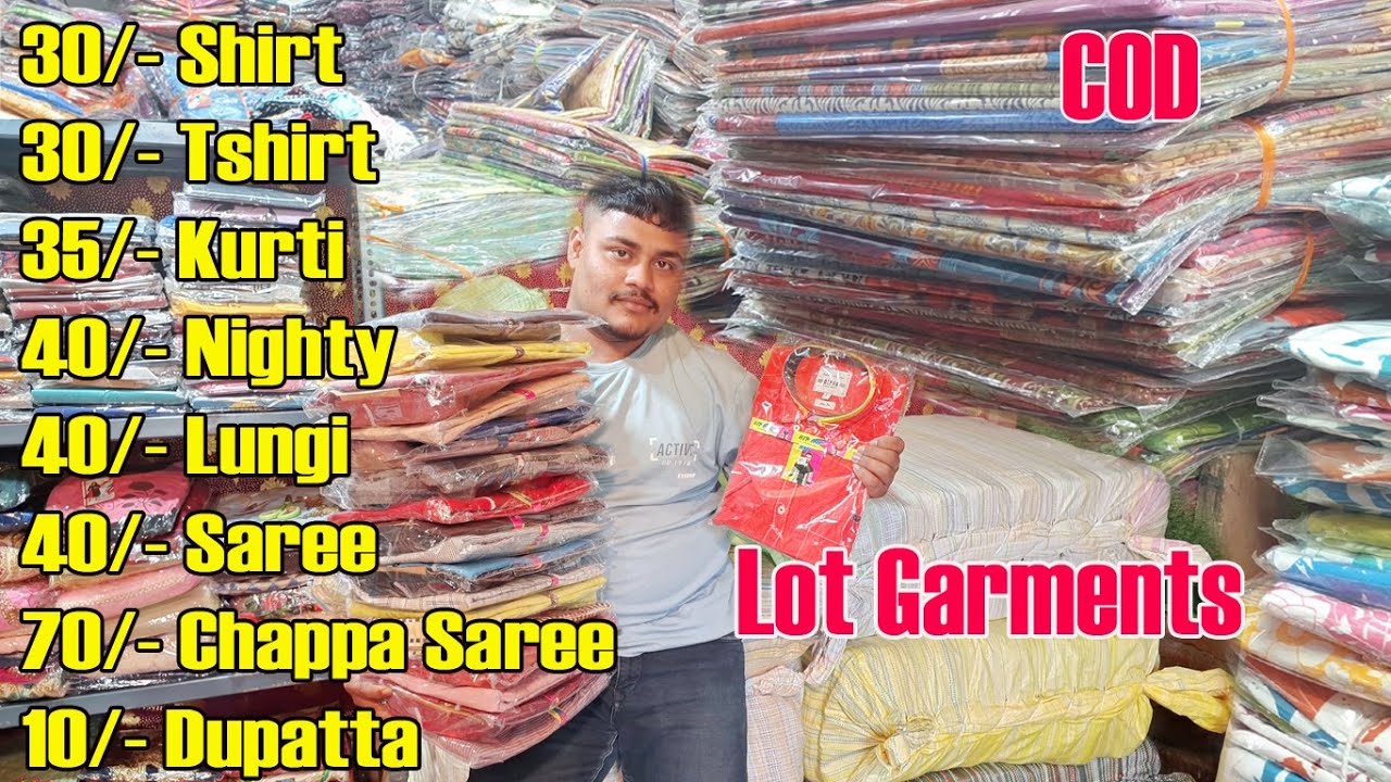 30/- Lot Shirt Tshirt, 30/- Kurti, 40/- Lot Nighty, 35/- Silk Saree, 17/- Dupatta, 75/- Chapa Saree