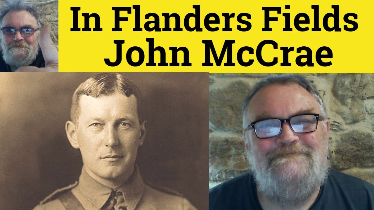 🔵In Flanders Fields John McCrae - Summary Analysis In Flanders Fields Lieutenant Colonel John McCrae