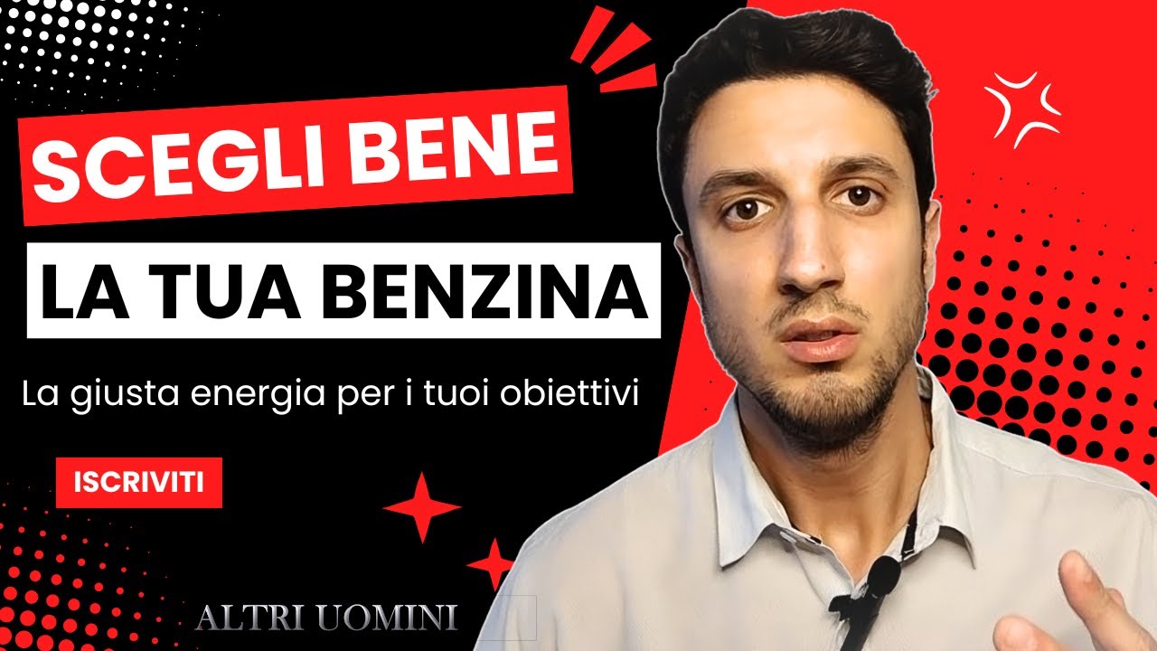 Scegli la GIUSTA BENZINA per la tua realizzazione personale